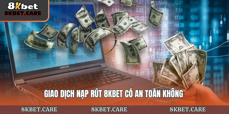 Giao Dịch Nạp Rút 8kbet