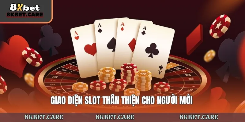 Giao diện slot thân thiện cho người mới